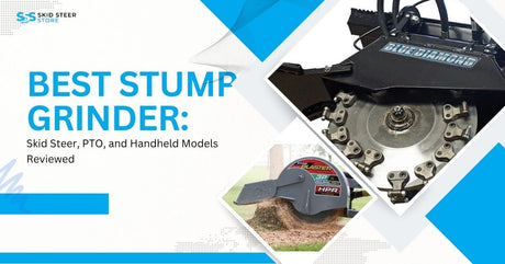 Best Stump Grinder: Skid Steer, PTO, and Handheld Models Reviewed