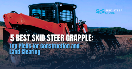 5 Best Skid Steer Grapple: Top Picks for Construction and Land Clearing