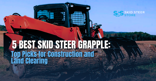5 Best Skid Steer Grapple: Top Picks for Construction and Land Clearing