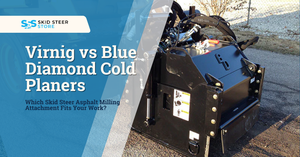 Virnig vs Blue Diamond Cold Planers: Which Skid Steer Asphalt Milling Attachment Fits Your Work?