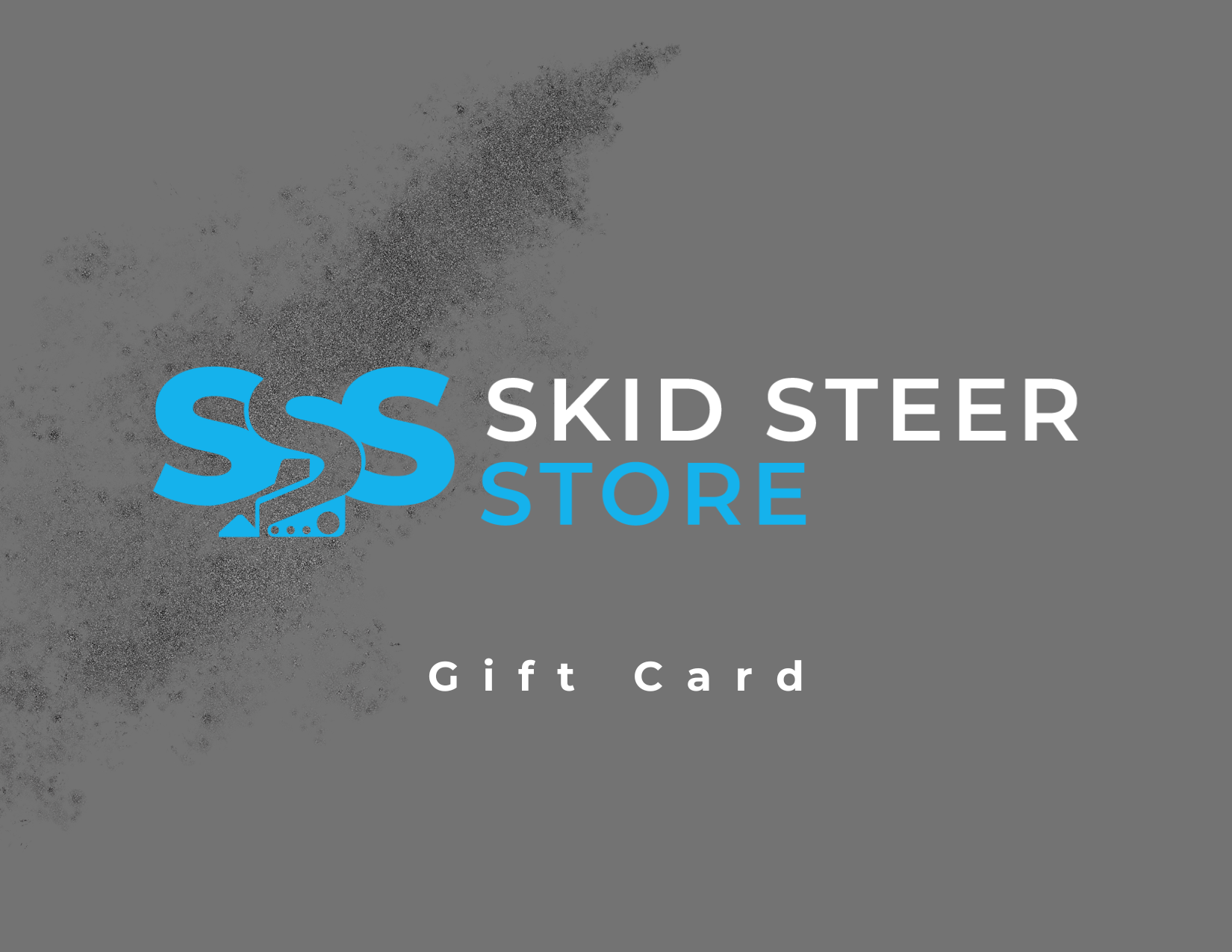 Skid Steer Store Gift Card